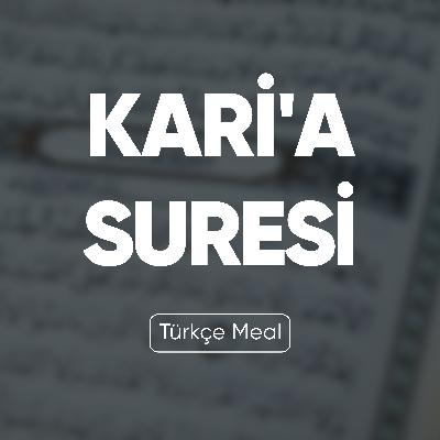 Kari'a Suresi | Kuran Dinle (Türkçe Meal)