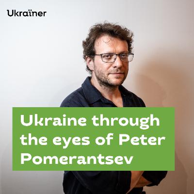 #4 Peter Pomerantsev on Russian propaganda, Ukrainian identity, and information warfare #4 Peter Pomerantsev on Russian propaganda, Ukrainian identity, and information warfare