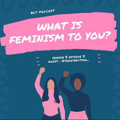 A discourse about feminism.