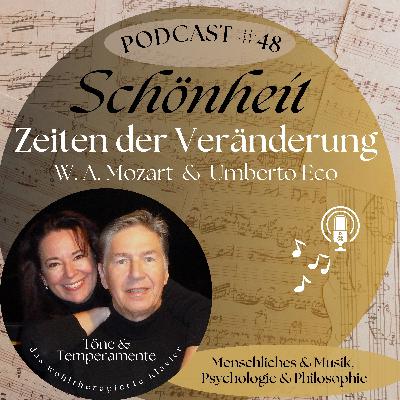 #48 Schönheit - Zeiten der Veränderung  (W.A. Mozart & Umberto Eco)