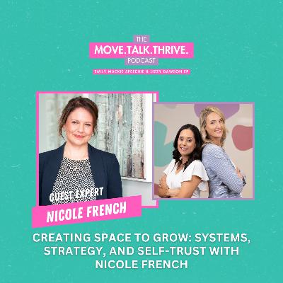 #60 Creating Space to Grow: Systems, Strategy, and Self-Trust with Nicole French