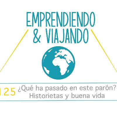 125 - ¿Qué ha pasado en este parón? Historietas y buena vida