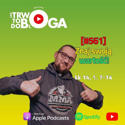 [#561] Znaj swoją wartość! - 31 sierpnia 2025 r.