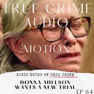 MOTION: DONNA ADELSON WANTS A NEW TRIAL