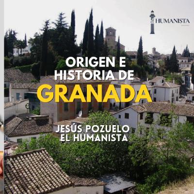 Origen e historia de GRANADA: De Iliberri a la Granada Nazarí (Jesús Pozuelo)