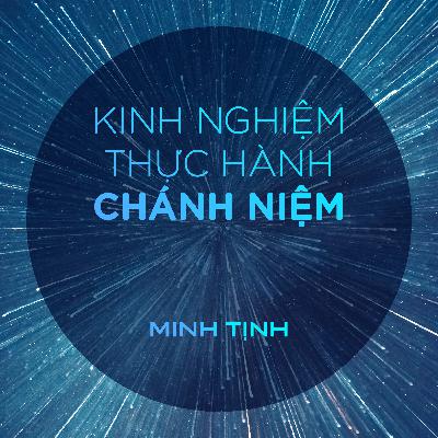 Kinh nghiệm thực hành Chánh Niệm hiệu quả