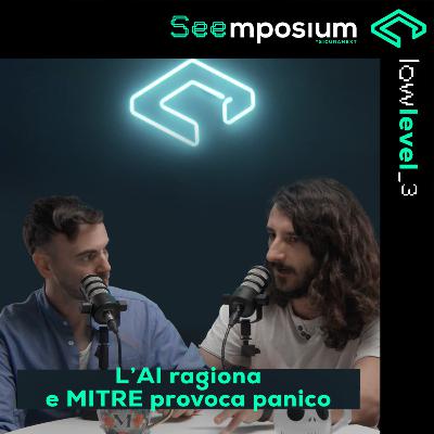 Seemposium lowlevel_3 | CVE nel caos e LLM che ragionano davvero?