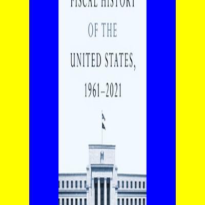 [KINDLE EBOOK EPUB] A Monetary and Fiscal History of the United States 1961â€“2021 'Full_Pages'