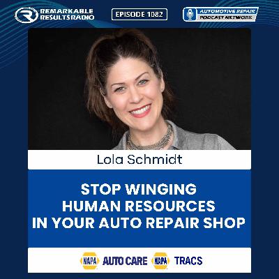 Stop Winging Human Resources in Your Auto Repair Shop [RR 1082]