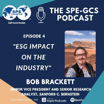 Episode 04 - “ESG impact on the Industry” featuring Bob Brackett