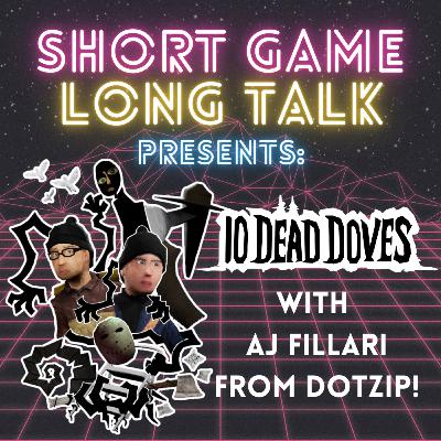 10 Dead Doves with AJ Fillari from dotzip
