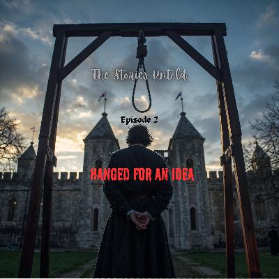 Hanged for an Idea: The Execution of “Al-Qur’an Vane” | The Stories Untold (Episode 2)