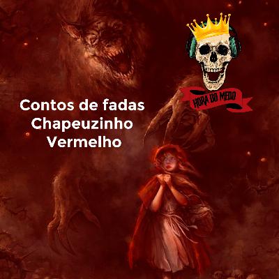 #E10 Contos de Fadas - Chapeuzinho Vermelho
