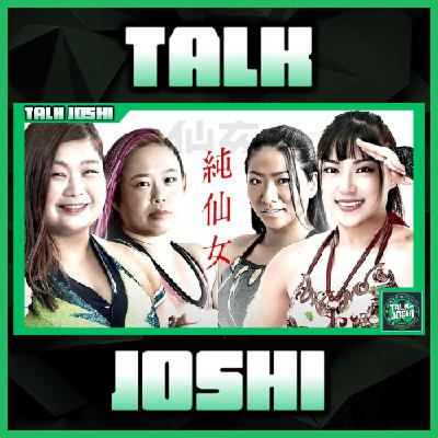 Talk Joshi #10: Sendai Girls ‘The New Era at Korakuen Hall’ Discussion & Review!