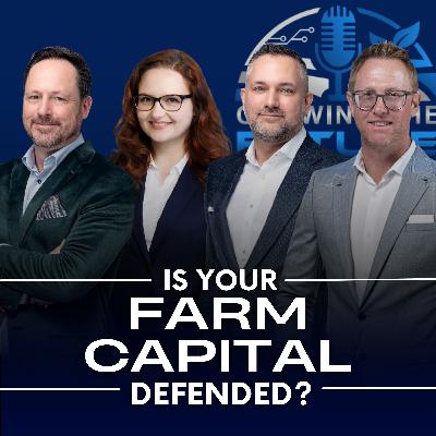 Is Your Farm Capital Defended? Is Your Farm Capital Defended?