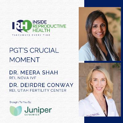 277 PGT's Crucial Moment. Drs. Meera Shah & Deirdre Conway