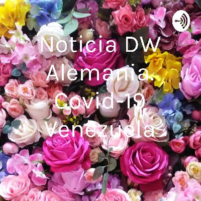 Noticias Covid-19 Venezuela.