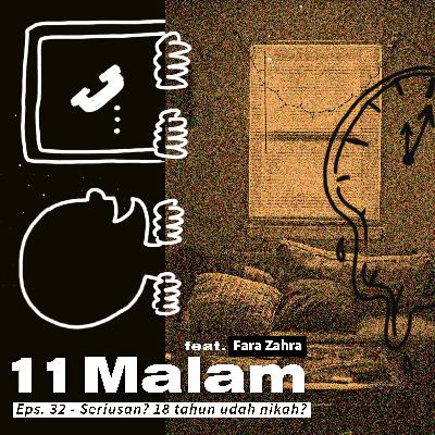 Episode 32 - Seriusan? 18 tahun udah nikah? Feat. Fara Zahra
