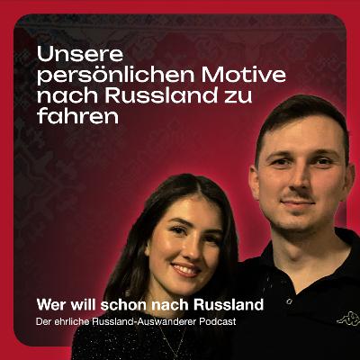 1# Intro – Unsere persönlichen Motive nach Russland zu fahren