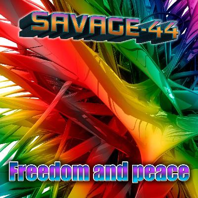 SAVAGE-44 - Freedom and peace