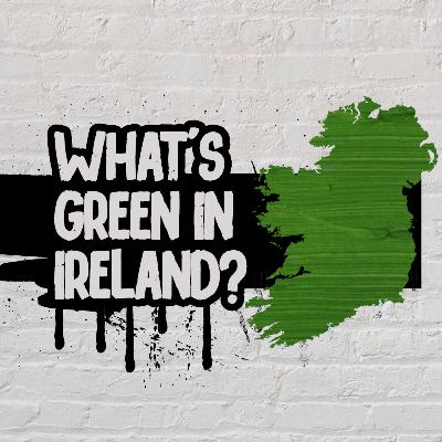 61. What's green in Ireland? 61. What's green in Ireland?