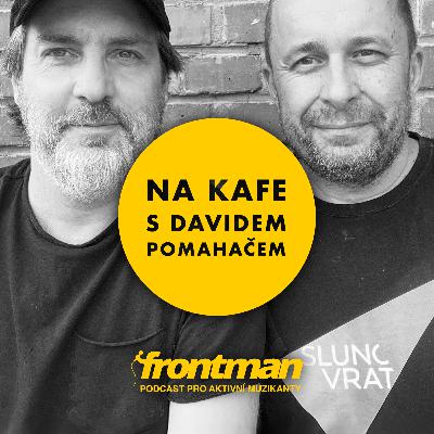 Vašek Müller (Festival Slunovrat) | Na kafe s Davidem Pomahačem #133 Vašek Müller (Festival Slunovrat) | Na kafe s Davidem Pomahačem #133