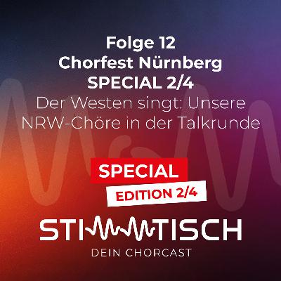 Der Westen singt: Unsere NRW-Chöre in der Talkrunde - Chorfest Nürnberg SPECIAL 2/4