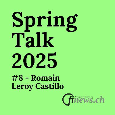 Spring Talk 2025 Ep. 8 — Junge wollen ESG? Experte räumt mit Irrtümern auf, Romain Leroy Castillo