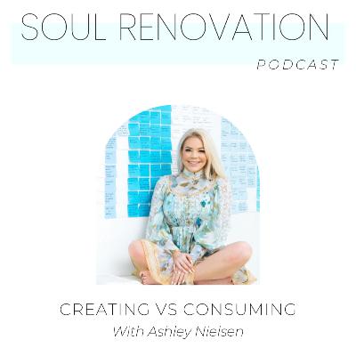Episode 11 - Creating Vs. Consuming
