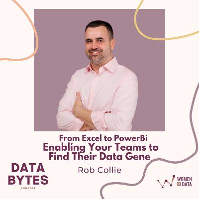 From Excel to PowerBi, Enabling Your Teams to Find Their Data Gene with Rob Collie