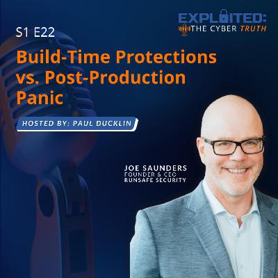 Build-Time Protections vs. Post-Production Panic