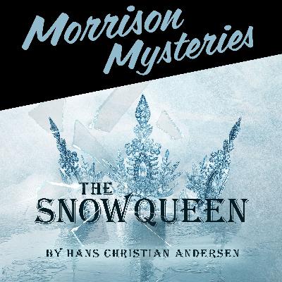 Introducing Season 4 of Morrison Mysteries: The Snow Queen