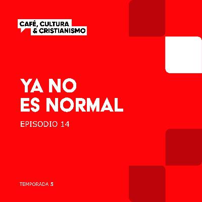 Ya no es normal