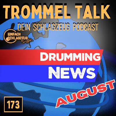 NEWS! Die Schlagzeugnews im August - Trommel Talk Folge 173