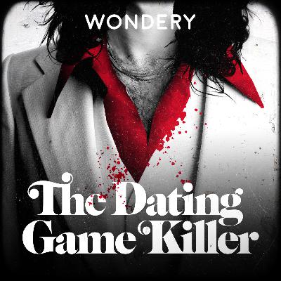 THE DATING GAME KILLER – Wondery presents THE DATING GAME KILLER