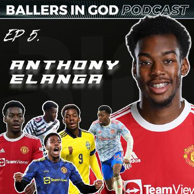 Anthony Elanga | BIGPod - EP.5 | 'God is REAL!'