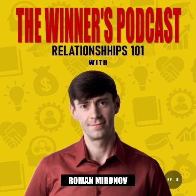 Relationships 101 with Roman Mironov: Relationship Coach