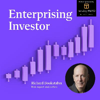 Richard Bookstaber: Understanding Markets Through Complexity and Human Behavior