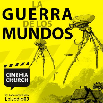 E03: La Guerra de los Mundos - Conspiraciones, fe y verdad.