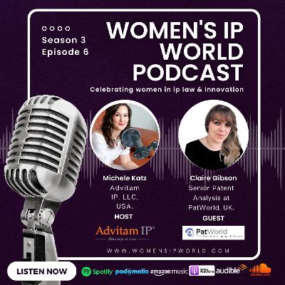 Episode 6: Women's IP World Podcast - Season 3, Episode 6