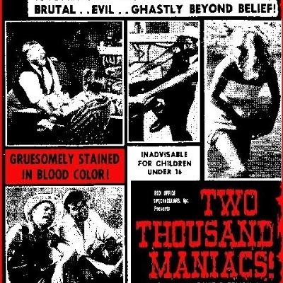 Two-Thousand Maniacs! (w/ Andrew Shearer)
