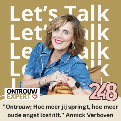 "Ontrouw; Hoe meer jij springt, hoe meer je angst lostrilt." Met Annick Verboven #249