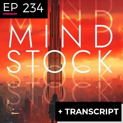 EP 234: Mindstock. Fictional Futures and Present Realities - Richard Yonck
