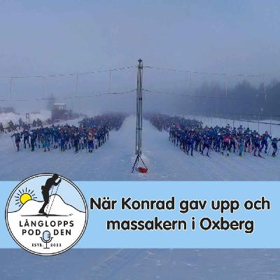 Avsnitt 143 - När Konrad gav upp och massakern i Oxberg Avsnitt 143 - När Konrad gav upp och massakern i Oxberg
