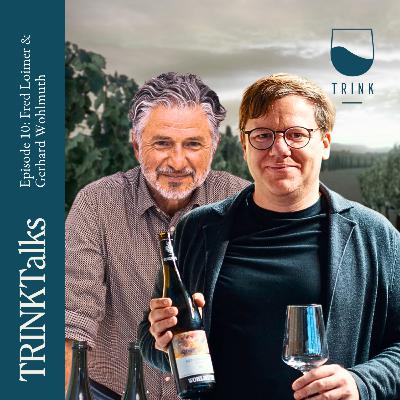 10: Exploring Austria's Organic Edge with Fred Loimer and Gerhard Wohlmuth - TRINKTalks
