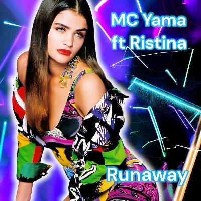 MC Yama ft Ristina - Runaway