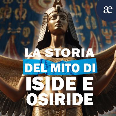 Il Mito di Iside e Osiride tra l' Antico Egitto ed i Giorni Nostri