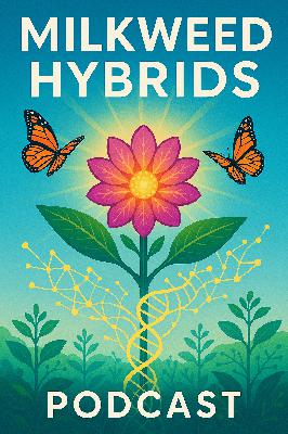 16. Unlocking Milkweeds Secret Code - Hybridization