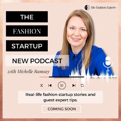 EP1: Welcome To The Fashion Startup Show!