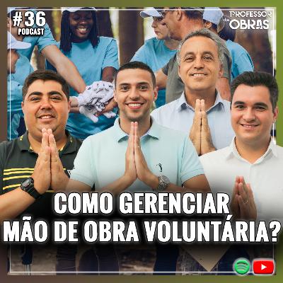PDO - #36: COMO GERENCIAR MÃO DE OBRA VOLUNTÁRIA PDO - #36: COMO GERENCIAR MÃO DE OBRA VOLUNTÁRIA